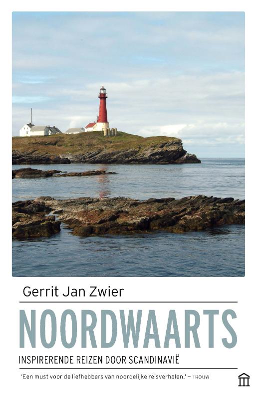 Online bestellen: Reisverhaal Noordwaarts - Inspirerend reizen door Scandinavië | Gerrit Jan Zwier
