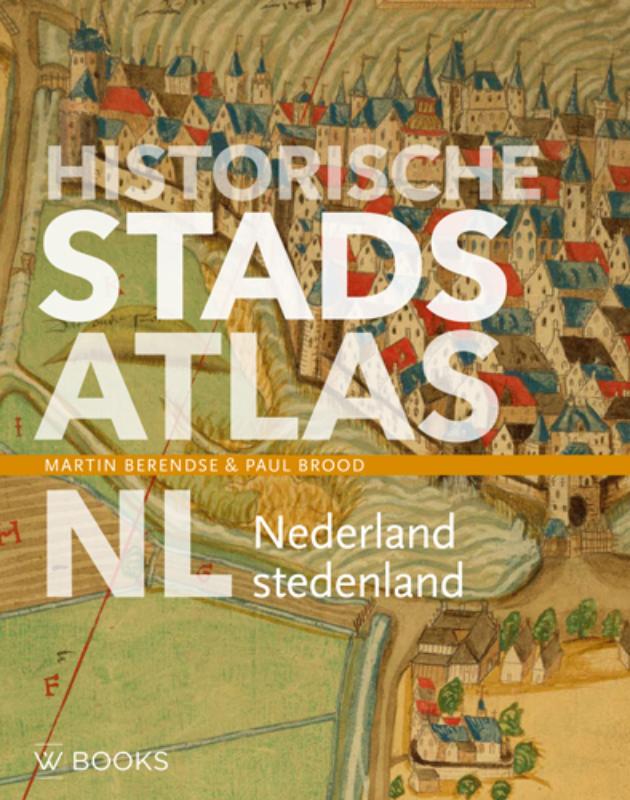Online bestellen: Historische Atlas Historische stadsatlas NL | Uitgeverij Wbooks