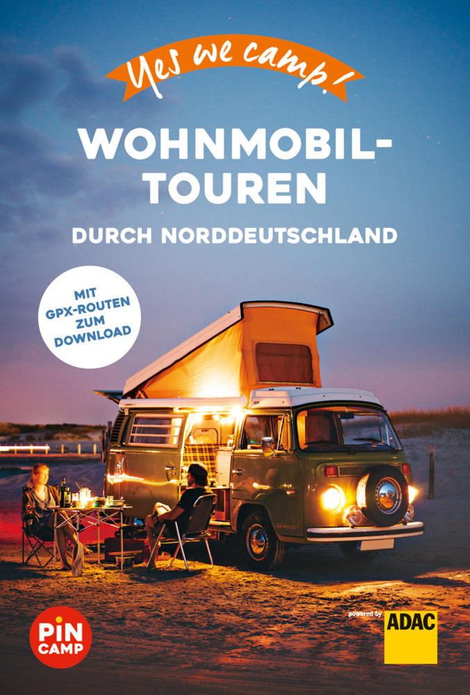 Online bestellen: Campergids Yes we camp! Wohnmobil-Touren durch Norddeutschland | ADAC