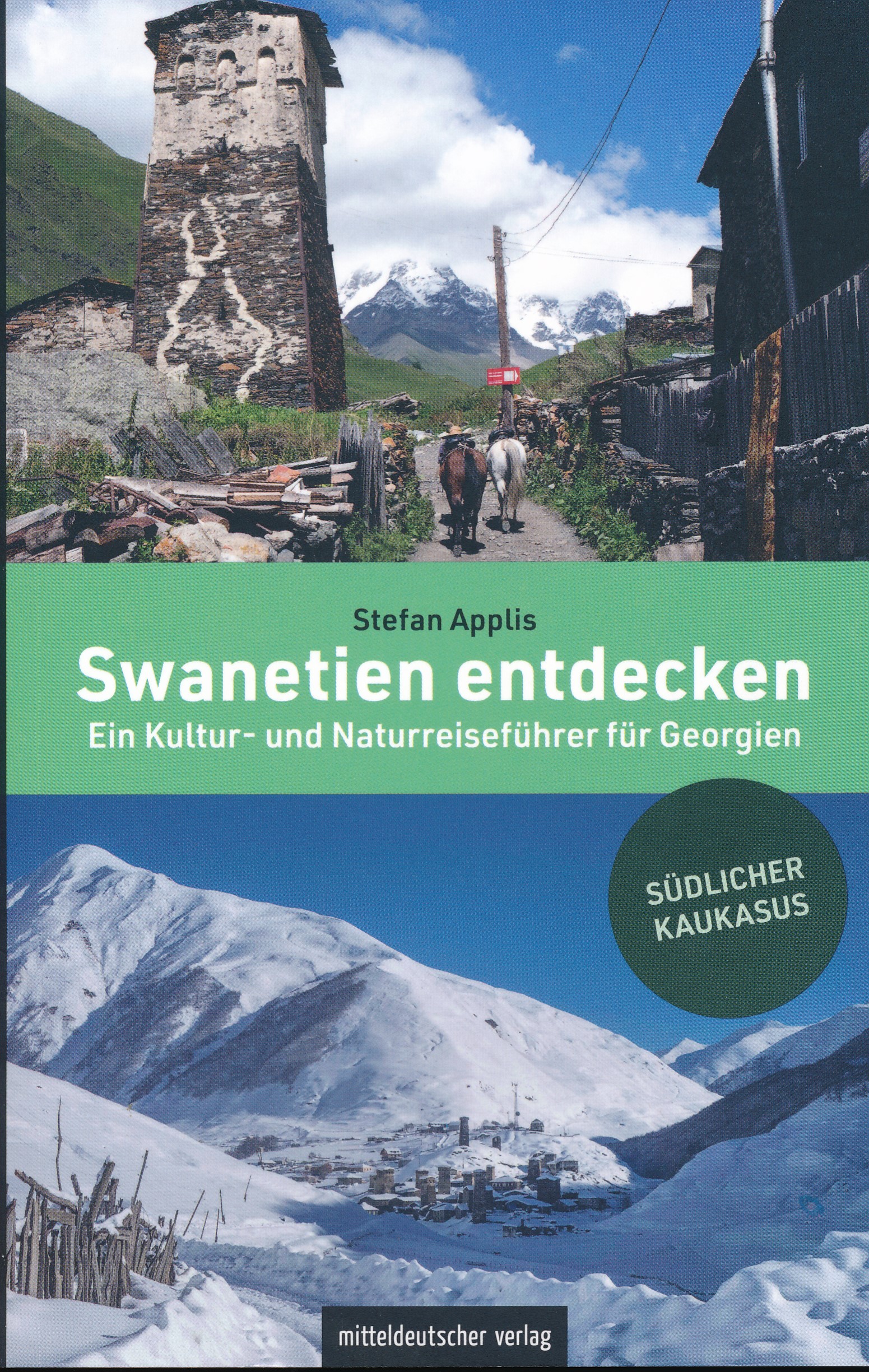 Online bestellen: Reisgids Swanetien entdecken - Georgië | Mitteldeutscher Verlag