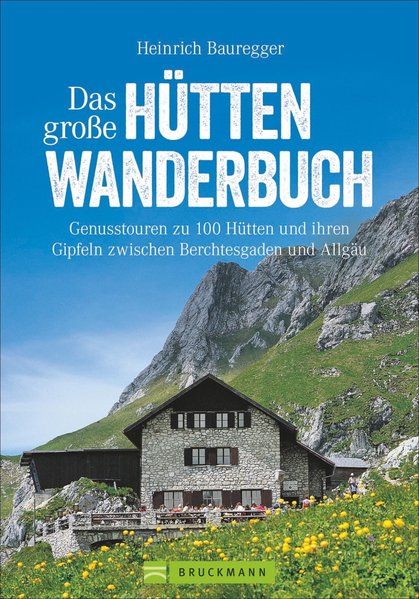 Online bestellen: Wandelgids Das große Hüttenwanderbuch | Bruckmann Verlag