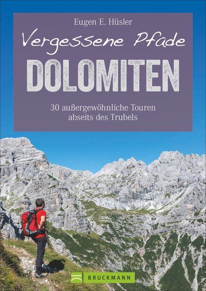 Online bestellen: Wandelgids Vergessene Pfade Dolomiten | Bruckmann Verlag