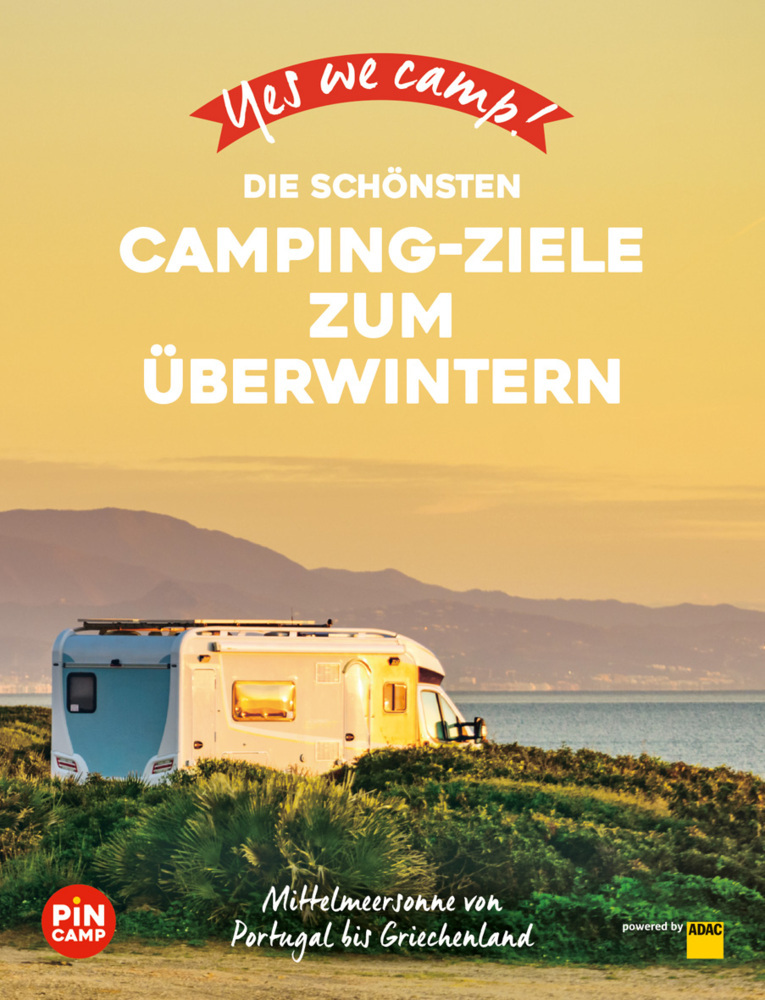 Online bestellen: Campergids Yes we camp Die schönsten Camping-Ziele zum Überwintern | ADAC