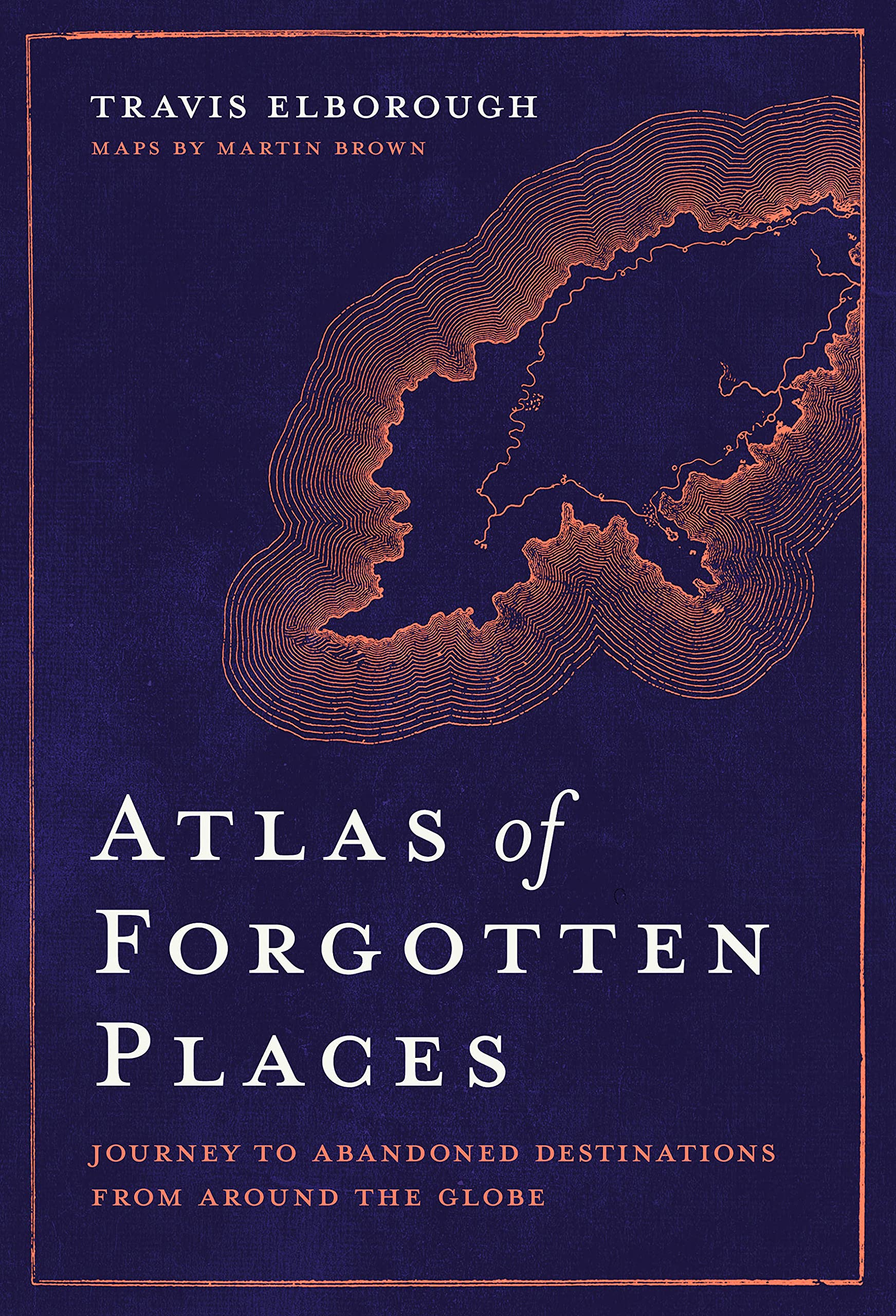 Atlas Atlas of Forgotten Places | W…