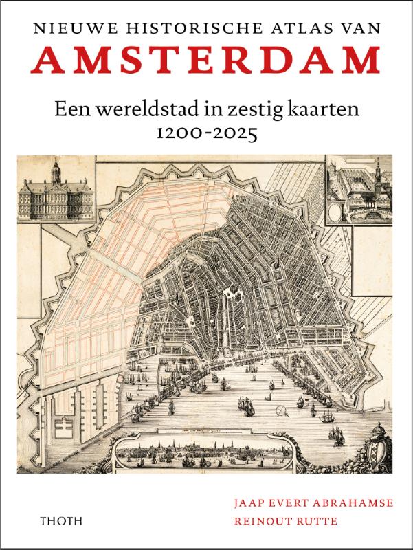 Online bestellen: Historische Atlas van Amsterdam | Thoth
