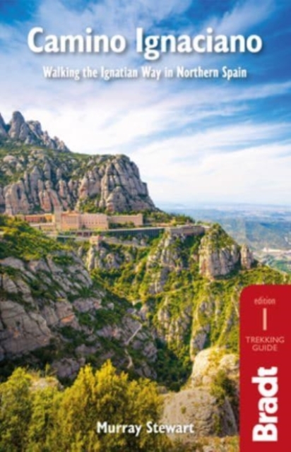 Online bestellen: Wandelgids Camino Ignaciano Loyola - Manresa 675 km | Bradt Travel Guides