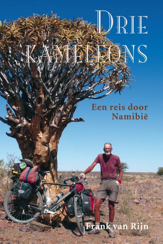 Online bestellen: Reisverhaal Drie kameleons - een reis door Namibië | Frank van Rijn