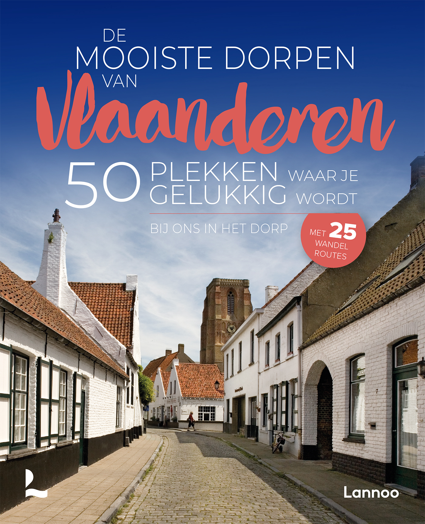 Online bestellen: Reisgids De mooiste dorpen van Vlaanderen. 50 plekken waar je gelukkig wordt | Lannoo