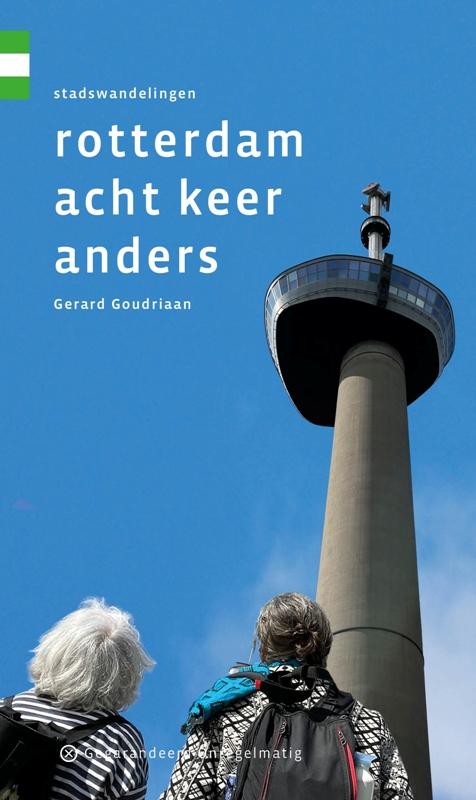 Online bestellen: Wandelgids Rotterdam acht keer anders | Gegarandeerd Onregelmatig