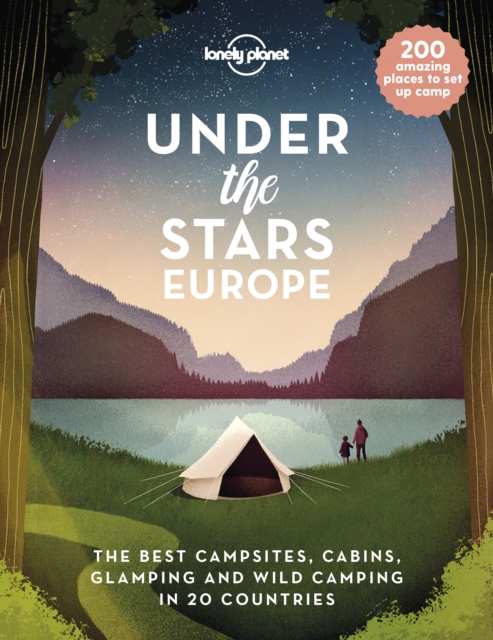Online bestellen: Reisinspiratieboek Under the Stars - Europe | Lonely Planet
