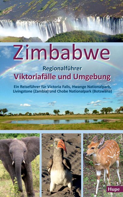 Online bestellen: Reisgids Zimbabwe Regionalführer Viktoriafälle und Umgebung: | Hupe Verlag