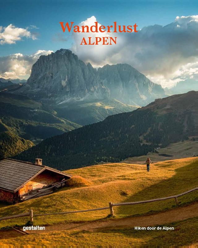 Online bestellen: Reisinspiratieboek Wanderlust - Alpen | Gestalten | Kosmos Uitgevers