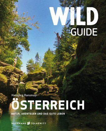 Online bestellen: Reisgids Wild Guide Österreich - Oostenrijk | Haffmans & Tolkemitt