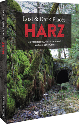 Online bestellen: Reisgids Lost & Dark Places Harz | Bruckmann Verlag