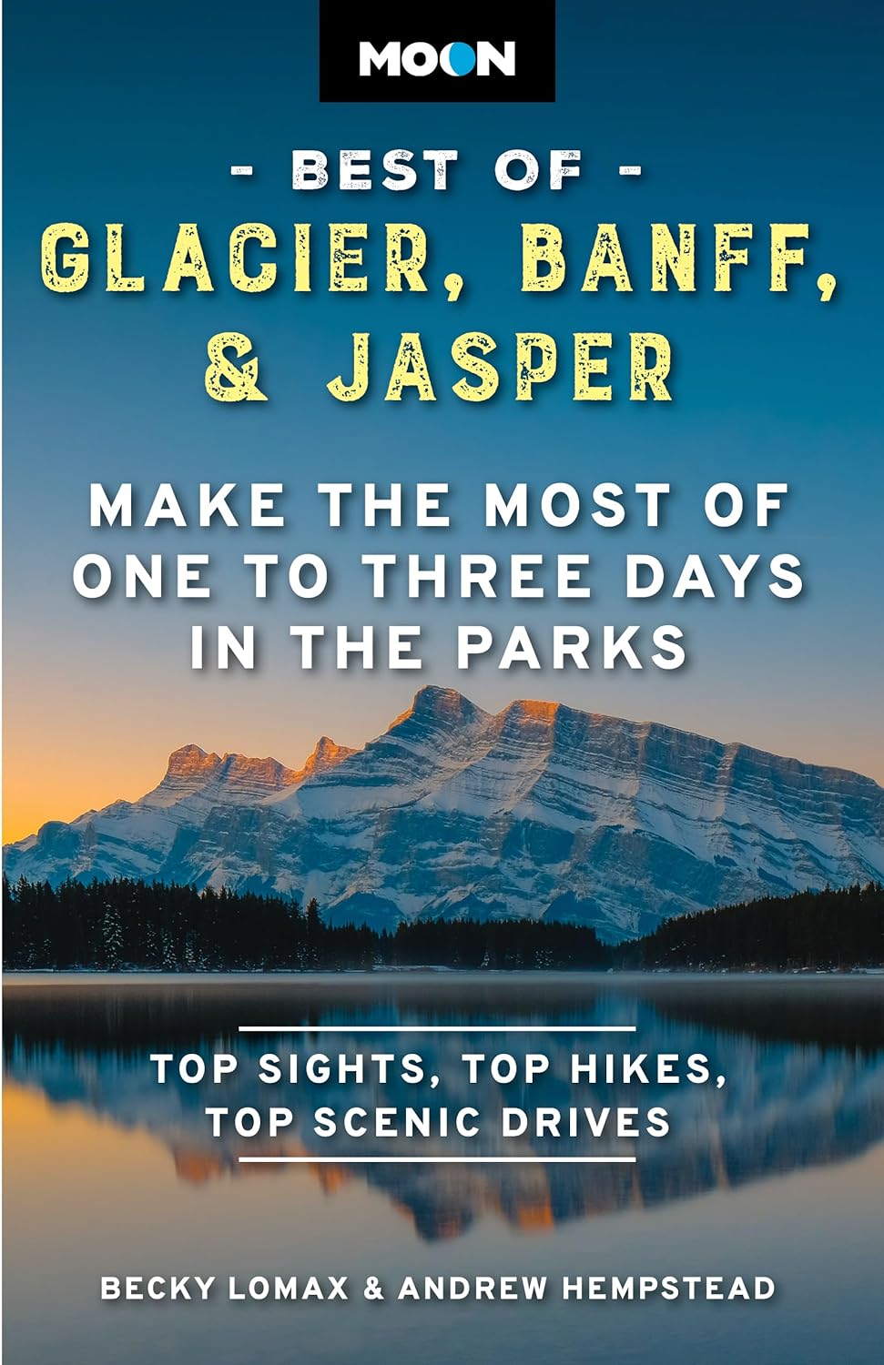 Online bestellen: Reisgids Best of Glacier, Banff and Jasper | Moon Travel Guides