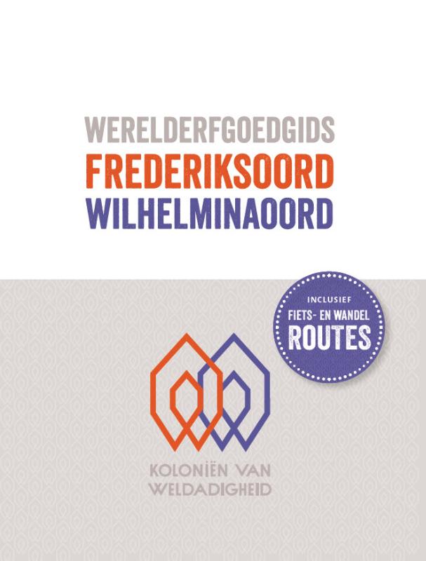 Online bestellen: Reisgids Werelderfgoedgids Frederiksoord - Wilhelminaoord | van Gorcum