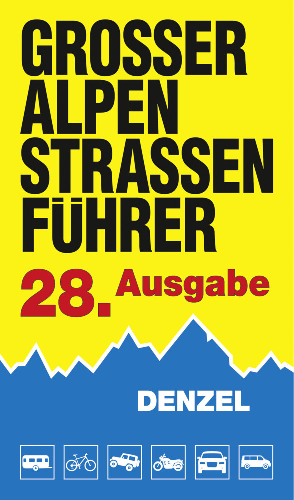 Online bestellen: Wegenatlas Großer Alpenstraßenführer, 28. Ausgabe | Denzel Verlag