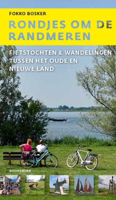 Online bestellen: Wandelgids - Fietsgids Rondjes om de Randmeren | Uitgeverij Noordboek