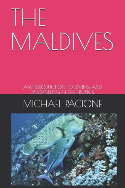 Online bestellen: Duikgids The Maldives | Michael Pacione