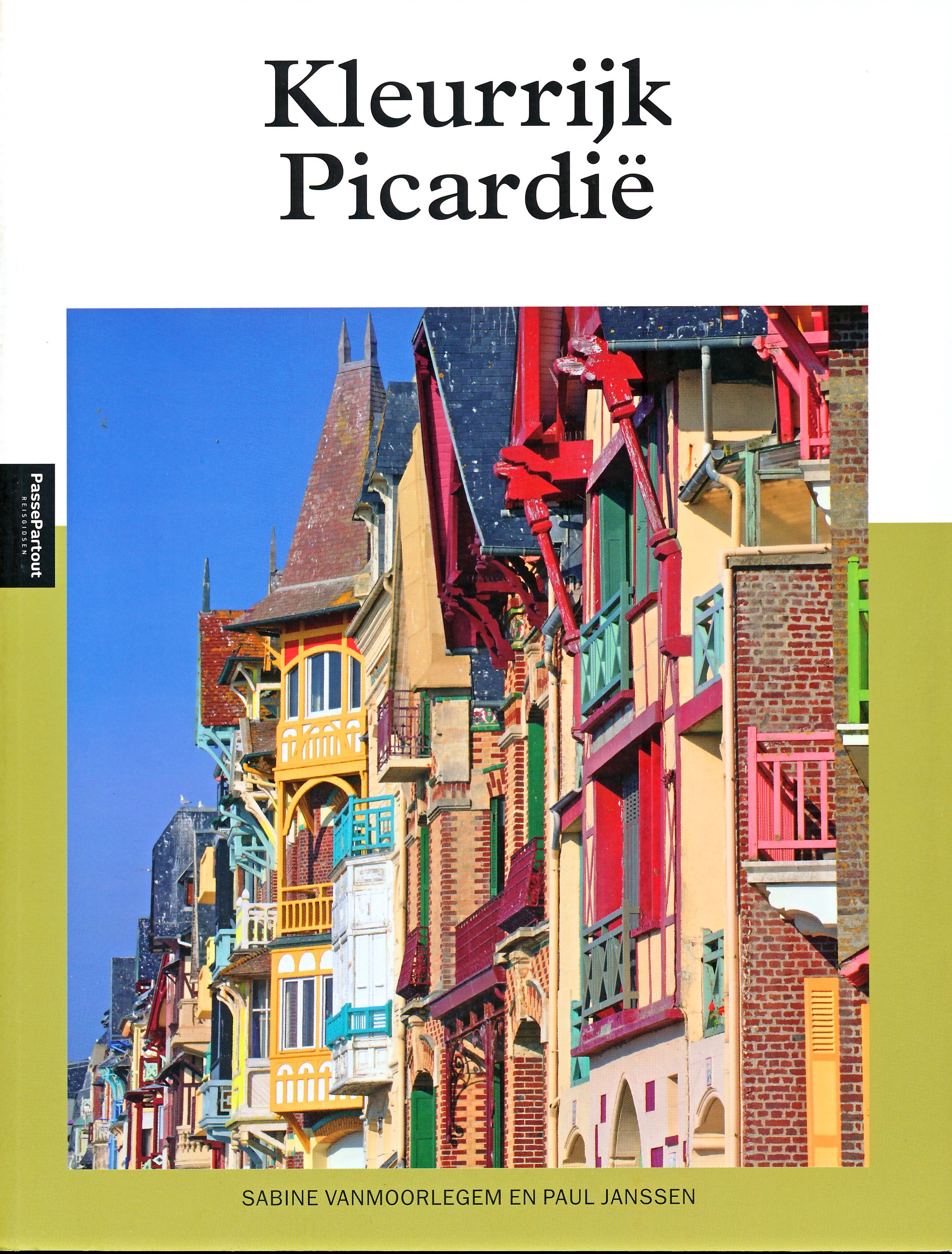 Online bestellen: Reisgids PassePartout Kleurrijk Picardië | Edicola