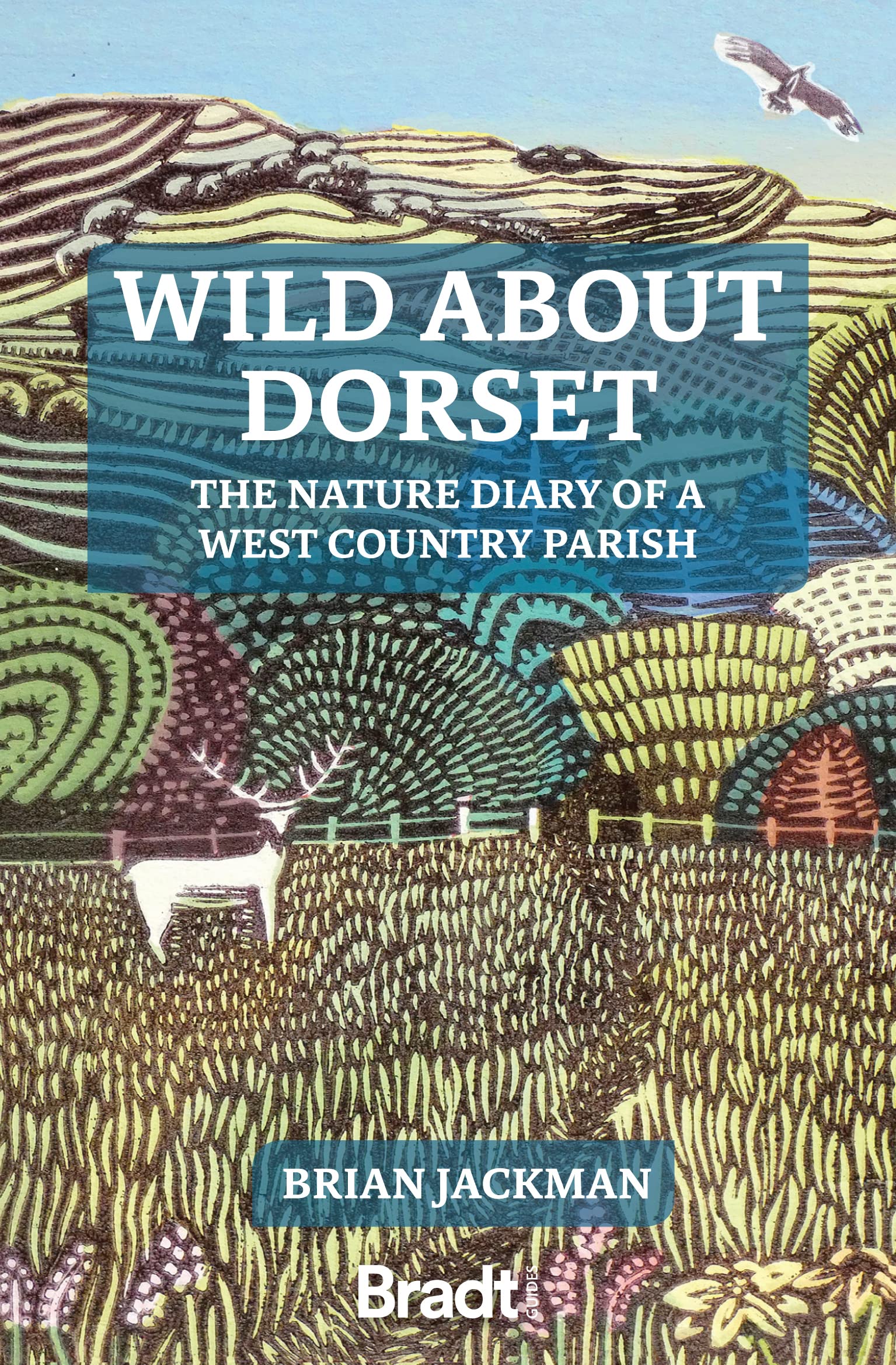 Online bestellen: Reisverhaal - Natuurgids Wild about Dorset | Brian Jackman