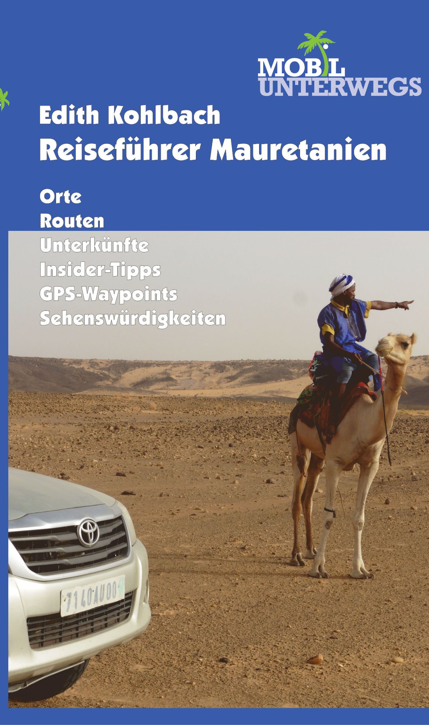 Online bestellen: Reisgids Mobil Unterwegs Reiseführer Mauretanien - Mauretanie | Edith Kohlbach verlag