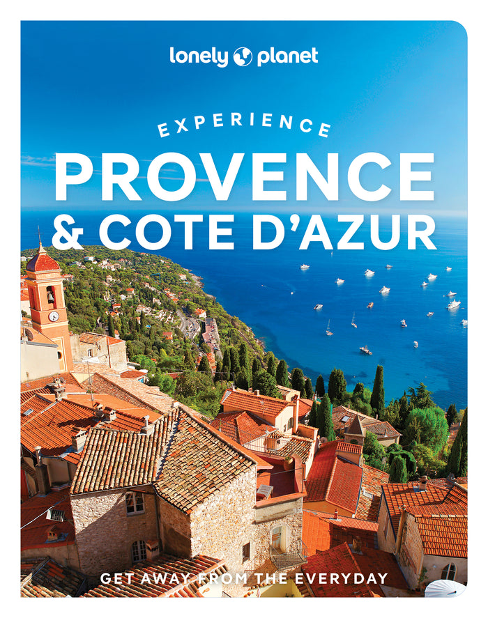 Online bestellen: Reisgids Experience Provence & the Cote d'Azur | Lonely Planet