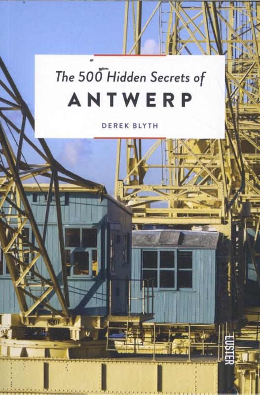 Online bestellen: Reisgids The 500 Hidden Secrets of Antwerp - Antwerpen | Luster