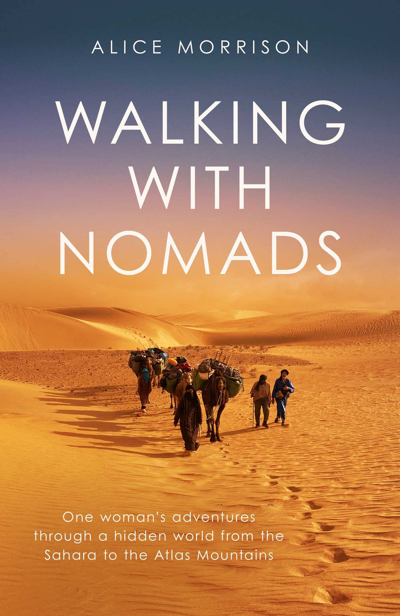 Online bestellen: Reisverhaal Walking with Nomads | Alice Morrison