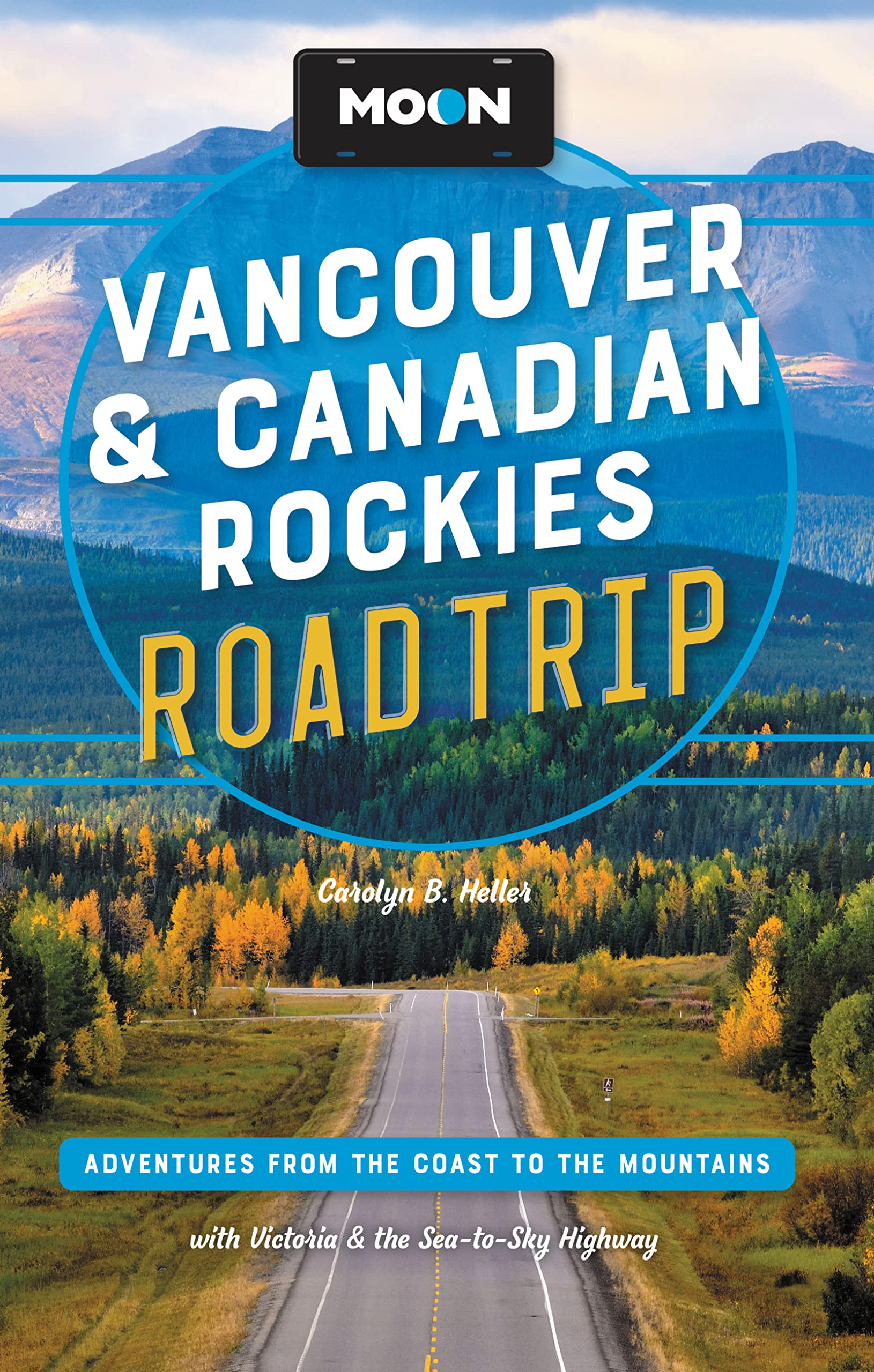 Online bestellen: Reisgids Road Trip USA Vancouver and Canadian Rockies | Moon Travel Guides
