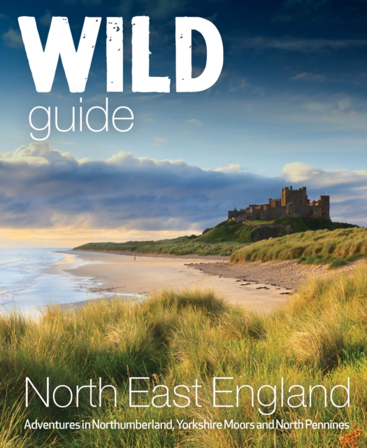 Online bestellen: Reisgids Wild Guide North East England | Wild Things Publishing