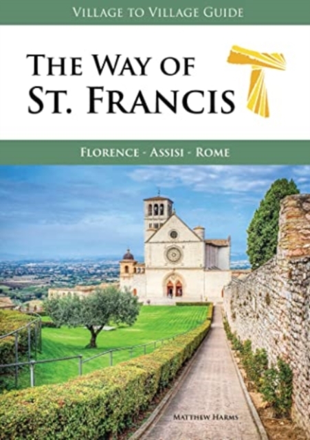 Online bestellen: Wandelgids The Way of St. Francis : Florence - Assisi | Village to Village Press