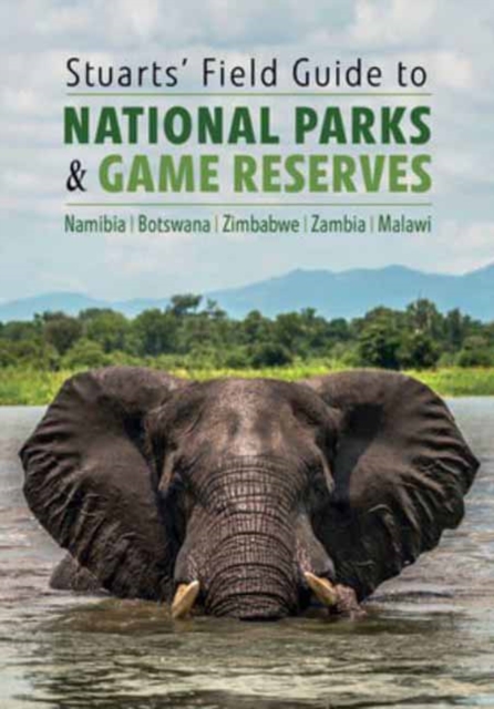 Online bestellen: Natuurgids Stuarts' Field Guide to National Parks & Game Reserves | Struik Nature