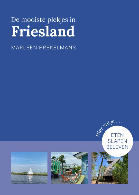 Online bestellen: Reisgids De mooiste plekjes in Friesland | Kosmos Uitgevers
