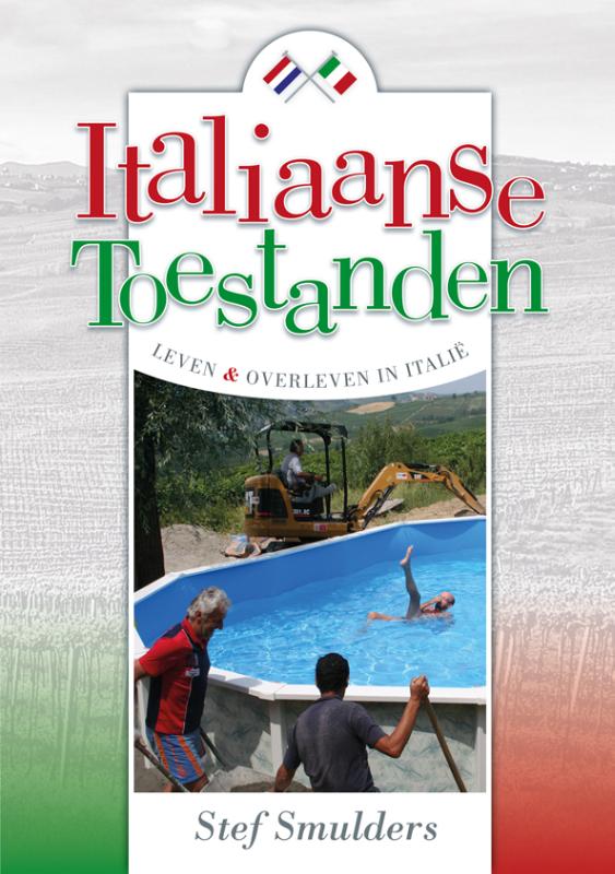 Online bestellen: Reisverhaal Italiaanse toestanden - Leven en overleven in Italië | Stef Smulders