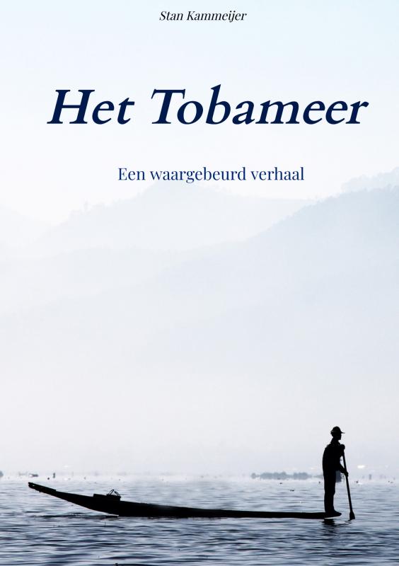 Online bestellen: Reisverhaal Het Tobameer | Stan Kammeijer
