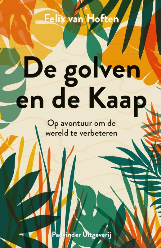 Online bestellen: Reisverhaal De golven en de Kaap | Felix Van Hoften