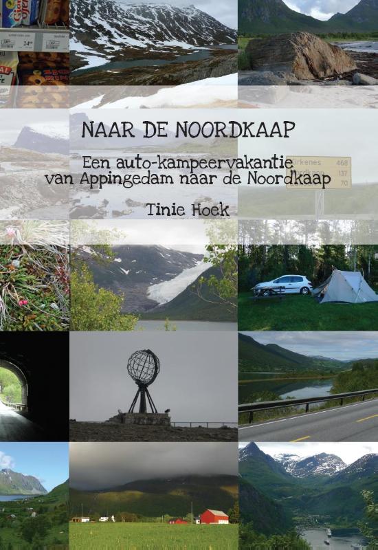 Online bestellen: Reisverhaal Naar de Noordkaap | Tinie Hoek