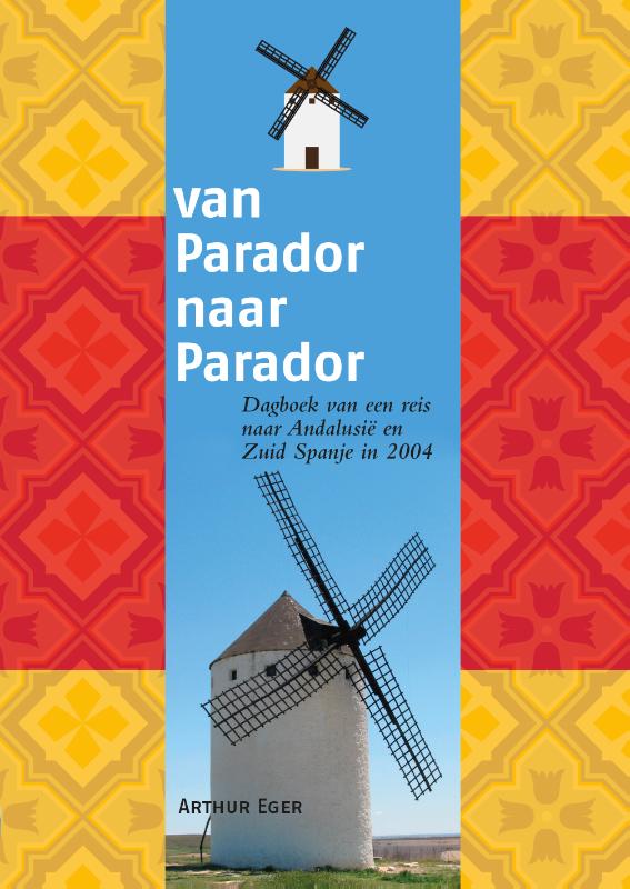 Reisverhaal Van Parador naar Parador | Arthur Eger de zwerver