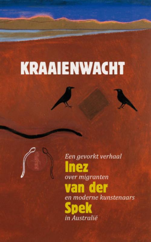 Online bestellen: Reisverhaal Kraaienwacht | Inez van der Spek