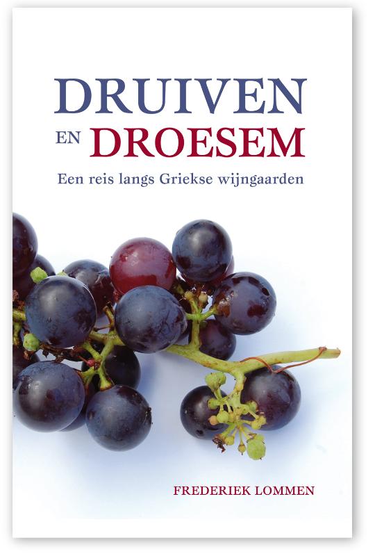 Reisverhaal Druiven en droesem | Frederiek Lommen de zwerver