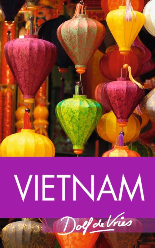 Online bestellen: Reisverhaal Vietnam | Dolf de Vries