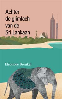 Online bestellen: Reisverhaal Achter de glimlach van de Sri Lankaan | Eleonore Breukel