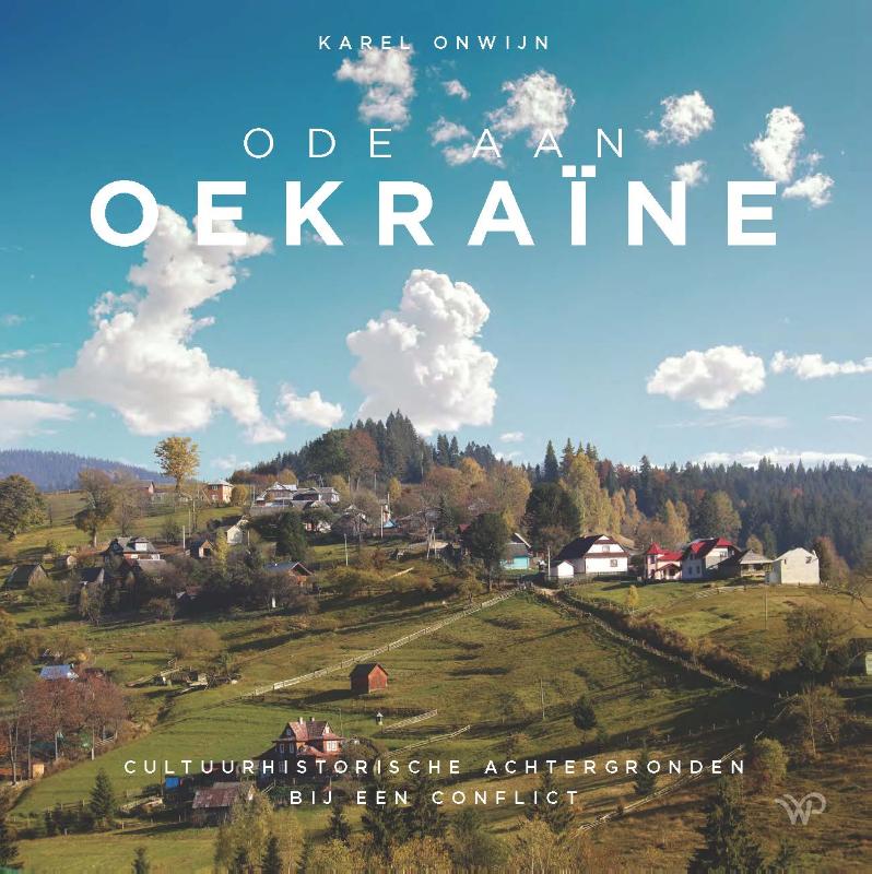 Online bestellen: Reisverhaal Ode aan Oekraïne | Karel Onwijn