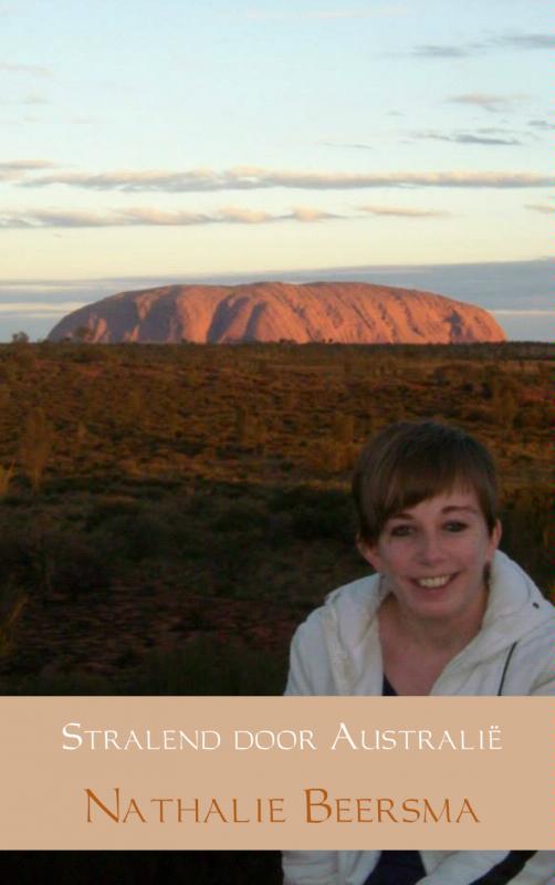 Online bestellen: Reisverhaal Stralend door Australië | Nathalie Beersma
