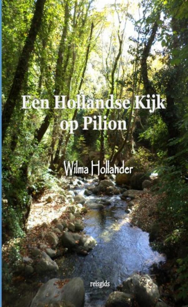 Online bestellen: Reisgids Een Hollandse Kijk op Pilion | Brave New Books