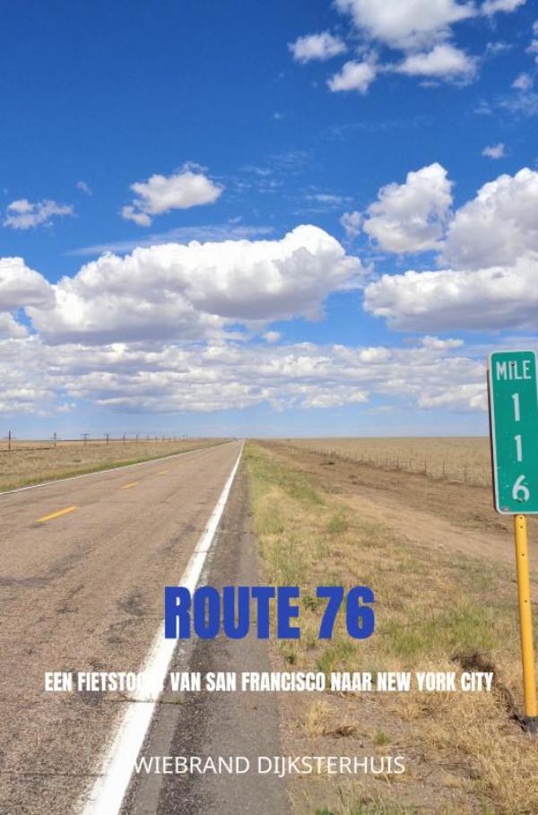 Online bestellen: Reisverhaal Route 76 | Wiebrand Dijksterhuis