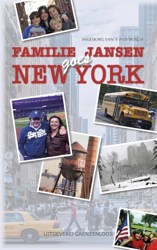 Online bestellen: Reisverhaal Familie Jansen goes New York | Ingeborg van 't Pad-Bosch