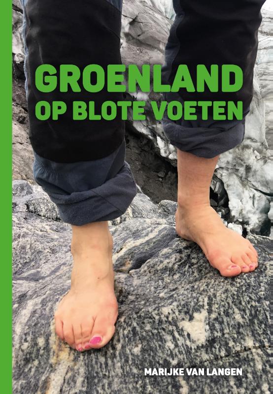Online bestellen: Reisverhaal Groenland op blote voeten | Marijke van Langen