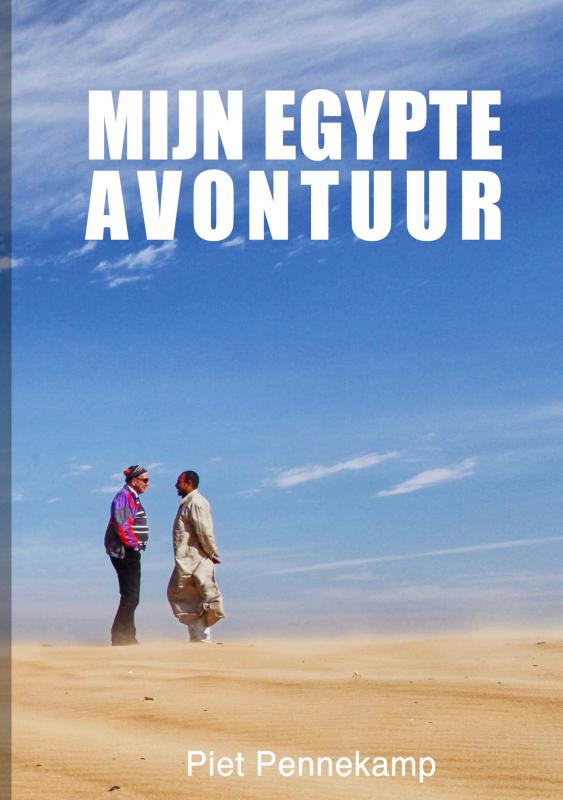 Online bestellen: Reisverhaal Mijn Egypte Avontuur | Piet Pennekamp Pennekamp